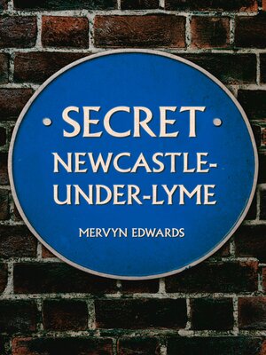 cover image of Secret Newcastle-Under-Lyme